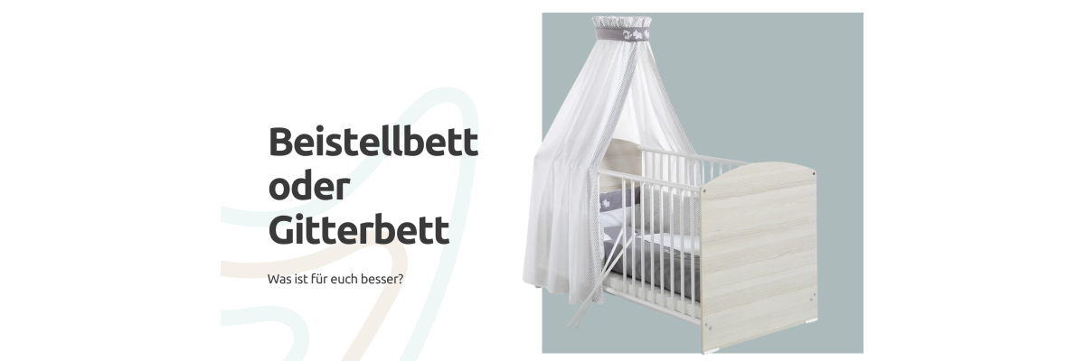 Vom Beistellbett zum Kinderbett – welches Bett in welchem Alter? - Vom Beistellbett zum Kinderbett – welches Bett in welchem Alter?