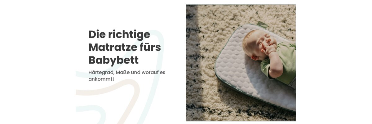 Babybett-Matratze: Härtegrad, Maße und worauf es wirklich ankommt - Babybett-Matratze: Härtegrad, Maße & Prüfzeichen