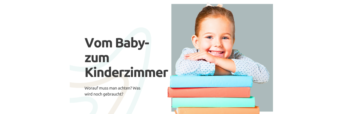 Vom Babyzimmer zum Kleinkindzimmer – so gelingt der Übergang - Vom Babyzimmer zum Kleinkindzimmer – so gelingt der Übergang