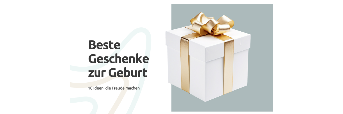 Geschenke zur Geburt: 10 Ideen, die wirklich Freude machen - Geschenke zur Geburt: 10 Ideen, die wirklich Freude machen | Schardt
