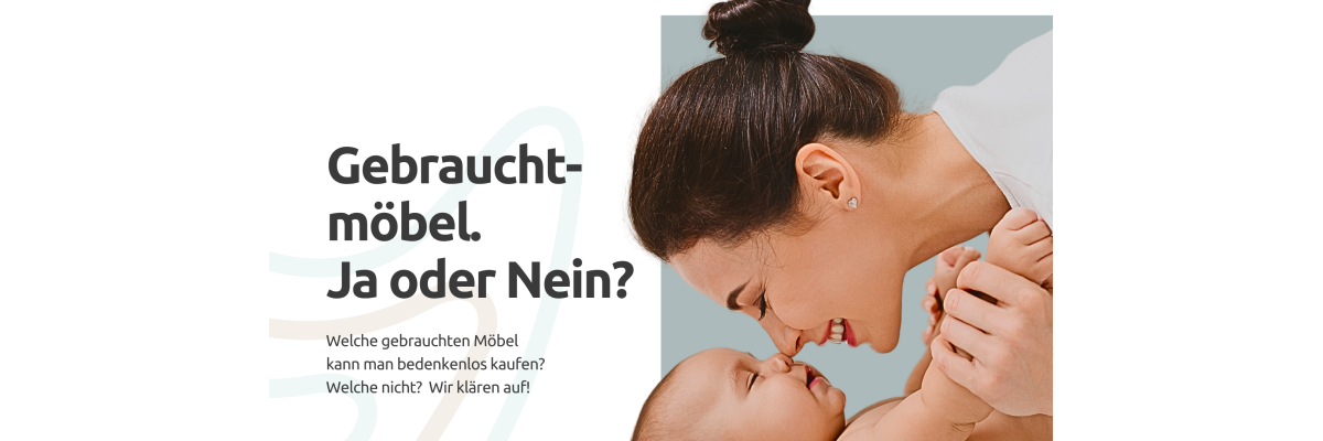 Gebrauchte Kindermöbel kaufen: Was ihr bedenkenlos second hand kaufen könnt – und was nicht - Second-Hand-Kindermöbel: Was ihr gebraucht kaufen könnt – und was nicht